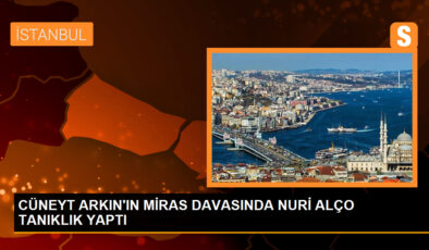 Cüneyt Arkın’ın miras davasında tanıklar dinleniyor