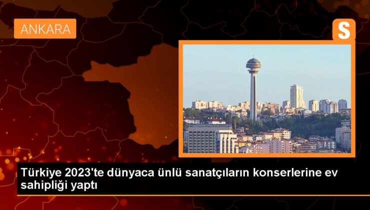 Dünyaca Ünlü Sanatçılar Türkiye’de Konserler Verdi