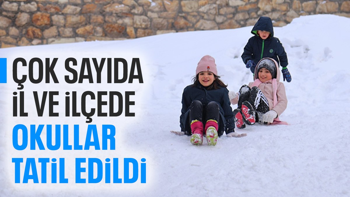 26 Şubat Çarşamba günü bazı il ve ilçelerde kar nedeniyle okullar tatil edildi