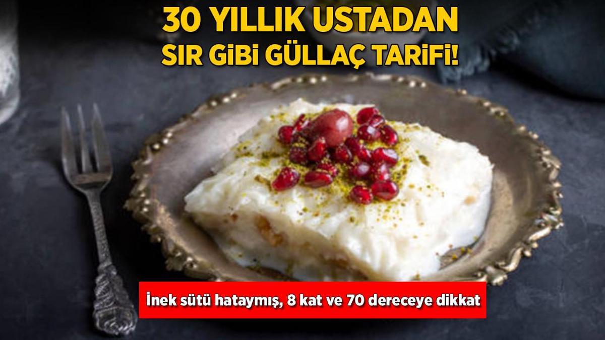 30 yıllık ustadan mis gibi güllaç tarifi! İnek sütü hataymış, 8 katlısı efsane oluyor